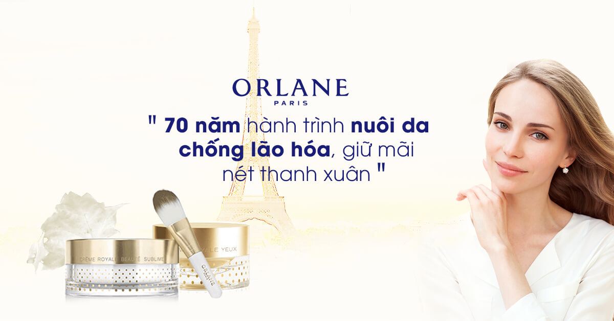 Orlane Paris - Giải pháp hoàn hảo cho mọi hư tổn về da