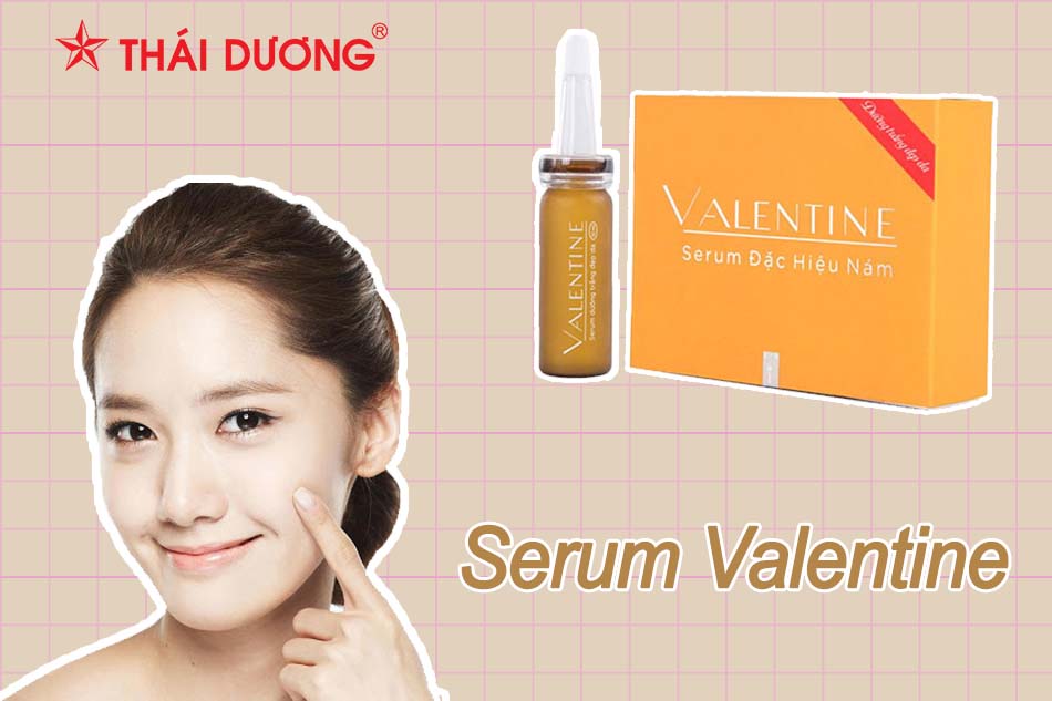 Serum đặc hiệu nám Valentine - sản phẩm chăm sóc da hoàn hảo đến từ Sao Thái Dương