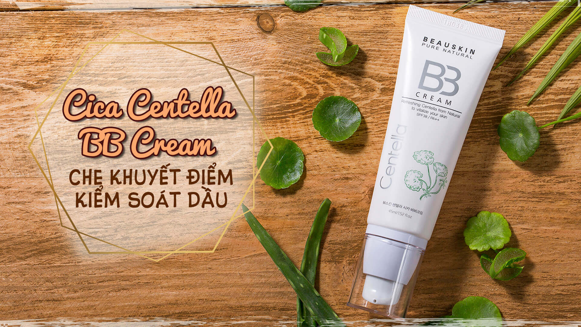 Cica Centella Beauskin BB cream dành riêng cho da dầu