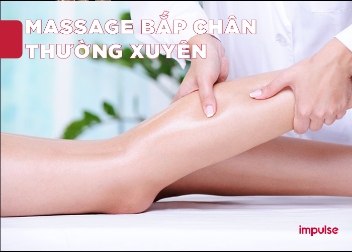 masage bắp chân thường xuyên