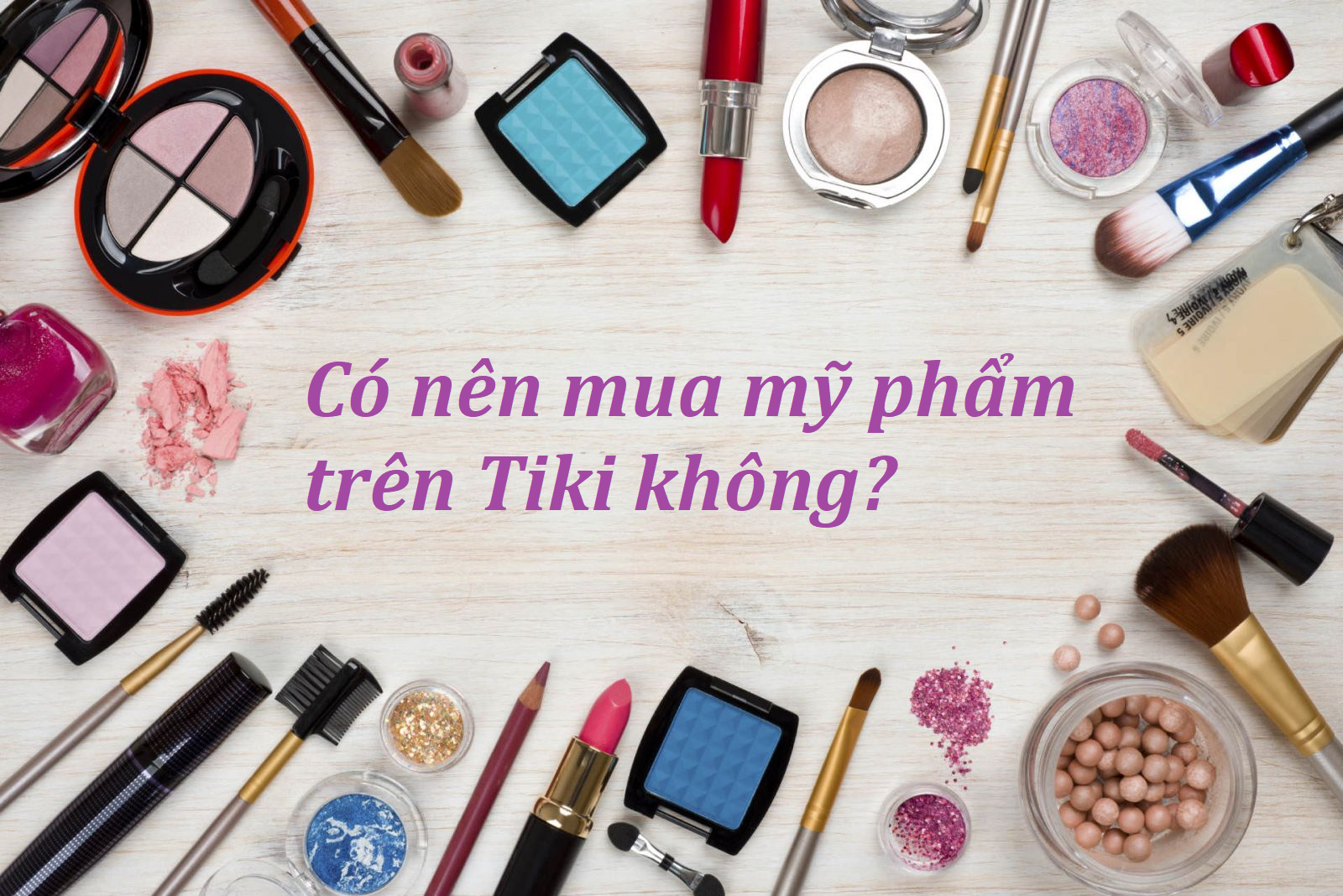shop mỹ phẩm uy tín trên tiki