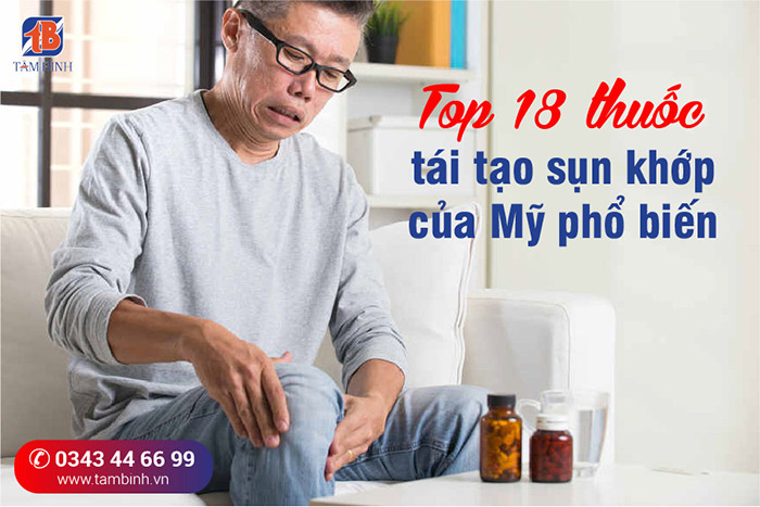 thuốc tái tạo sụn khớp của Mỹ