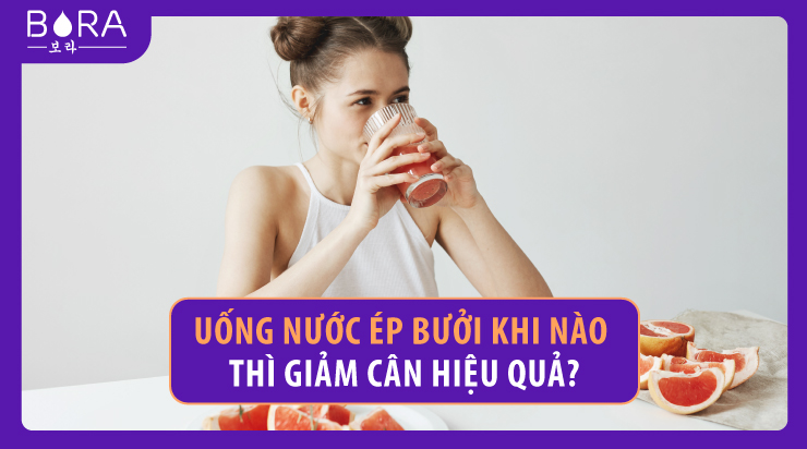 Uống nước ép bưởi giảm cân khi nào mới hiệu quả?