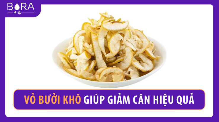 Vỏ bưởi khô - Nguyên liệu được nhiều chị em lựa chọn để giảm cân
