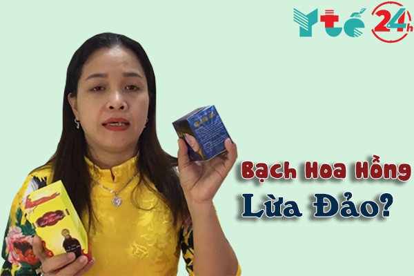 Mỹ phẩm Bạch Hoa Hồng lừa đảo?