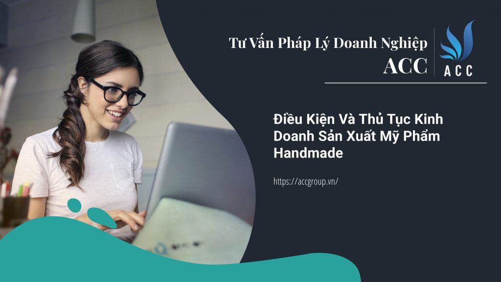 Điều kiện và thủ tục kinh doanh sản xuất mỹ phẩm handmade