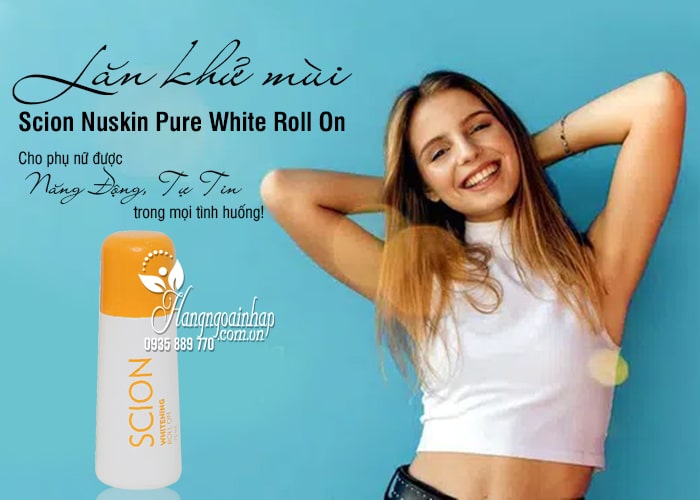 Lăn khử mùi Scion Nuskin Pure White Roll On 75ml của Mỹ 4