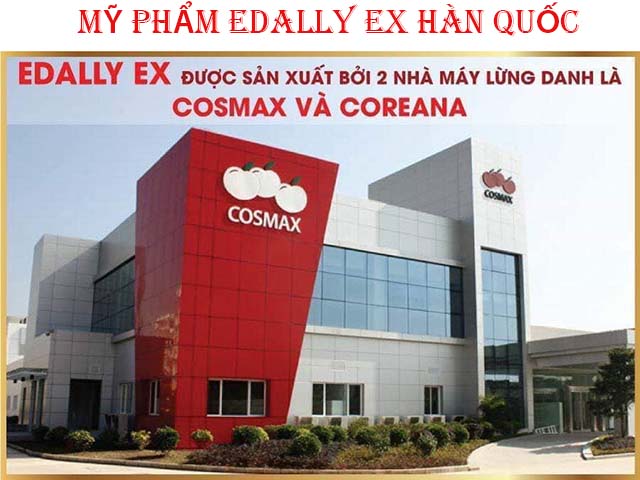 Mỹ phẩm Edally EX được sản xuất bởi 2 tập đoàn Cosmax và Coreana hàng đầu Hàn Quốc
