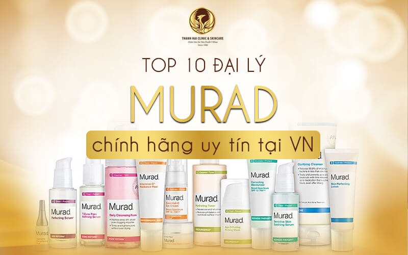 Top 10 đại lý Murad chính hãng, uy tín tại Việt Nam