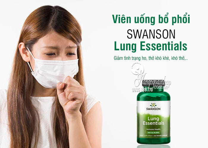Viên uống bổ phổi Swanson Lung Essentials 500mg 120 viên Mỹ 1